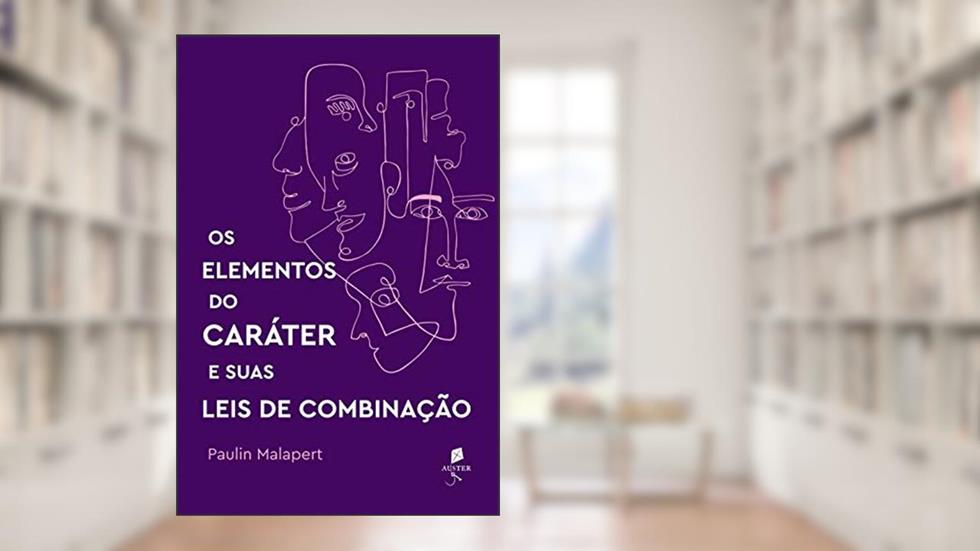 Os Elementos Do Caráter E Suas Leis De Combinação, do autor Paulin Malapert