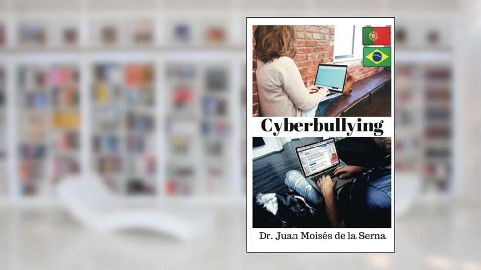 Cyberbullying (Portuguese Edition), do autor Juan Moises de la Serna