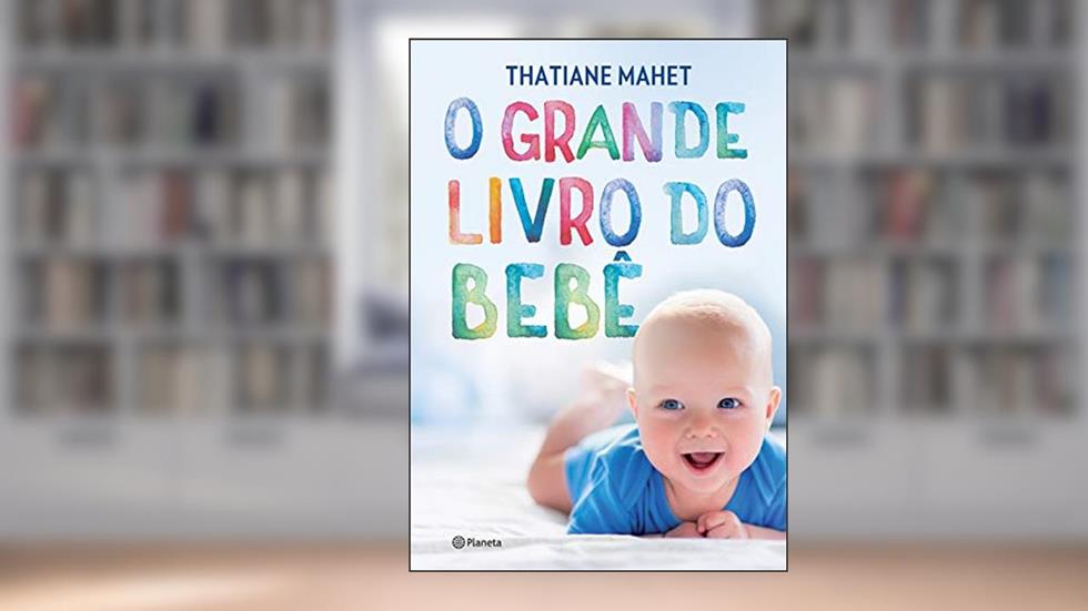 O grande livro do bebê, do autor Thatiane Mahet