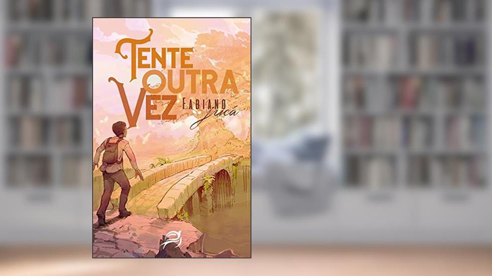 Tente Outra Vez, do autor Fabiano Jucá