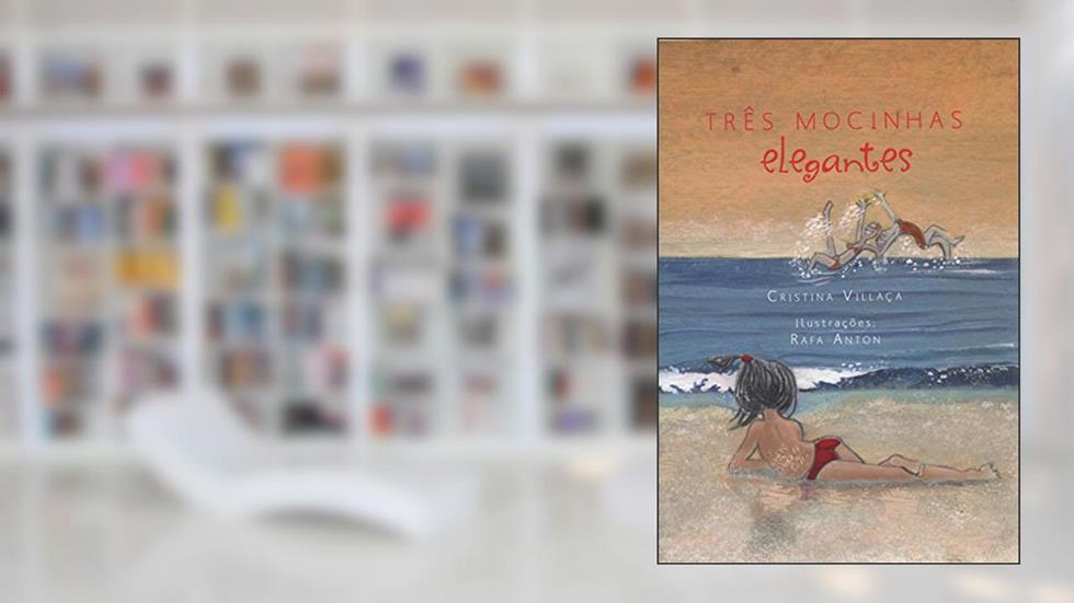 Três Mocinhas Elegantes, do autor Cristina Villaça