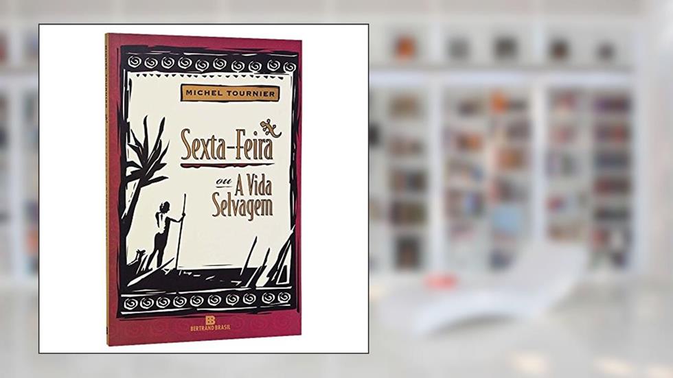 Sexta-Feira Ou A Vida Selvagem, do autor Michel Tournier