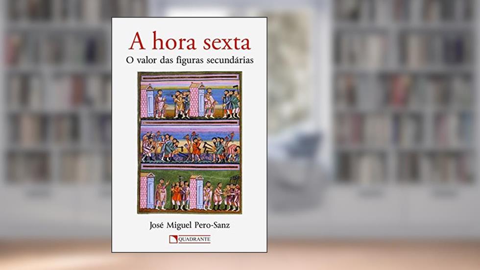 A hora sexta, do autor José Miguel Pero-Sanz