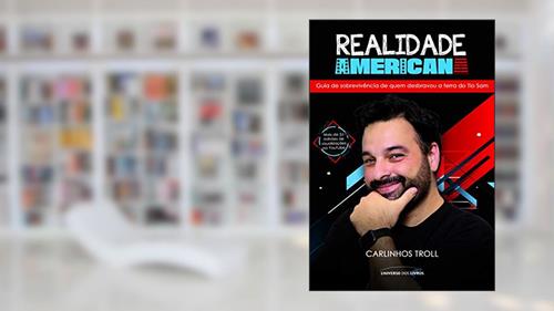 Capa de Realidade americana: Guia de sobrevivência de quem desbravou a terra do Tio Sam, do autor Carlinhos Troll