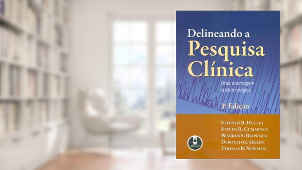 Delineando A Pesquisa Clinica 3Ed.*, do autor Stephen B. Hulley