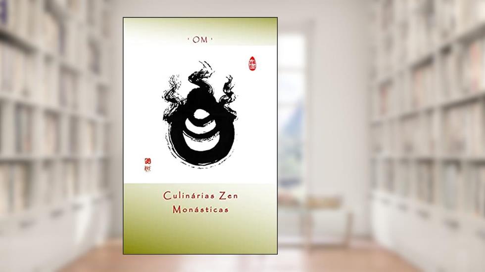 'OM' ?: culinárias zen monásticas, do autor HAKUSAN kogen ????