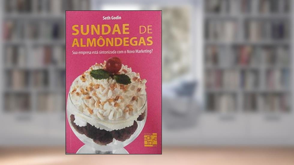 Sundae De Almôndegas, do autor Seth Godin