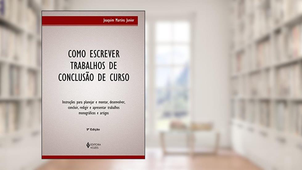 Como escrever trabalhos de conclusão de curso: Instruções para planejar e montar, desenvolver, concluir, redigir e apresentar trabalhos monográficos e artigos, do autor Joaquim Martins Junior