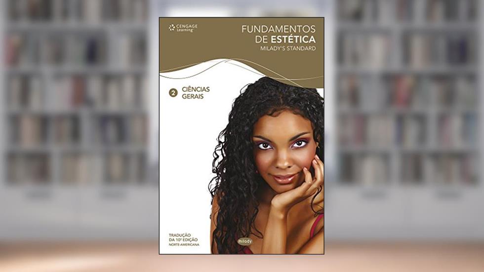 Fundamentos de estética 2: Ciências gerais: Volume 2, do autor Milady Standard