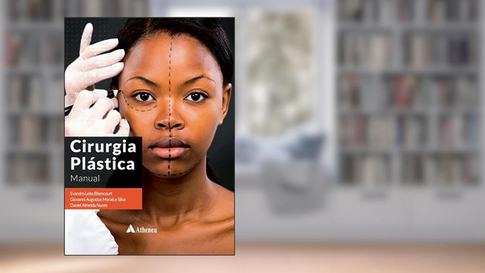 Cirurgia Plástica Manual, do autor Evandro Leite Bitencourt; Giovanni Augustus Morais e Silva; Daniel Almeida Nunes