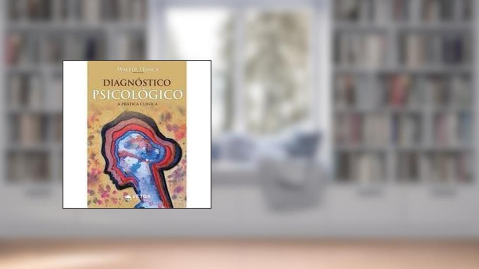 Diagnóstico Psicológico, do autor Walter Trinca