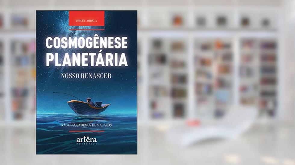 Cosmogênese planetária: nosso renascer, do autor Dirceu Abdala