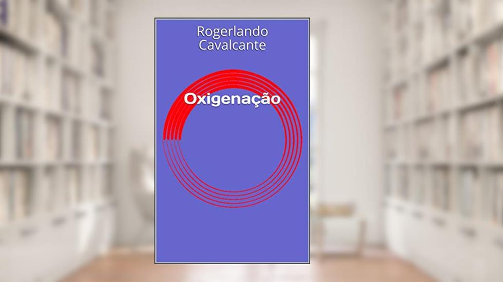 Oxigenação, do autor Rogerlando Cavalcante