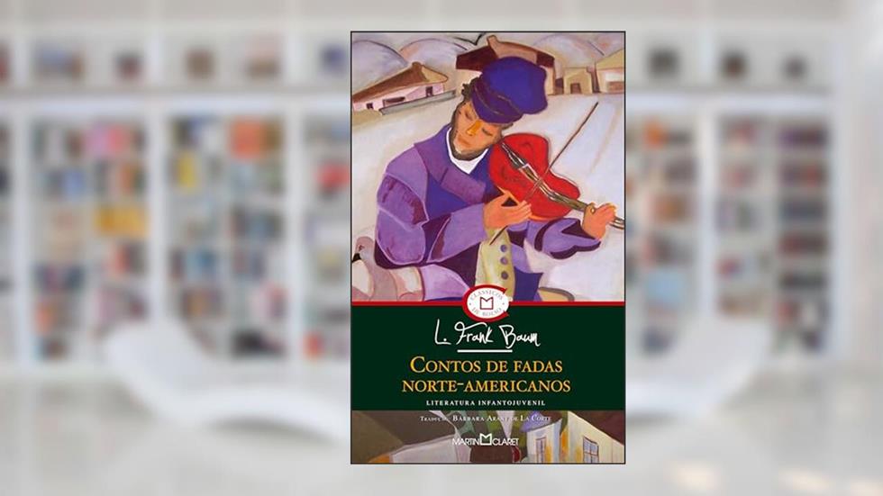 Contos de fada norte-americanos, do autor L. Frank Baum