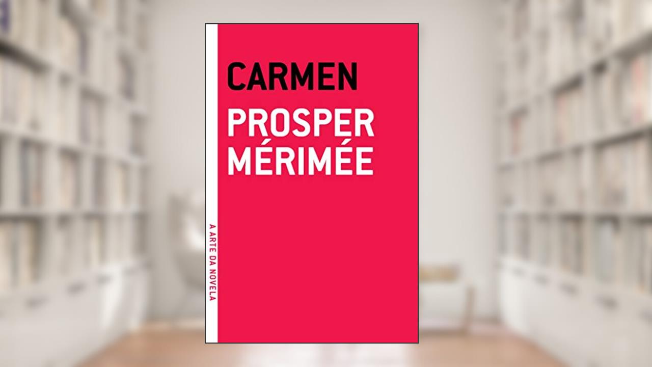 Carmen, do autor Prosper Mérimée