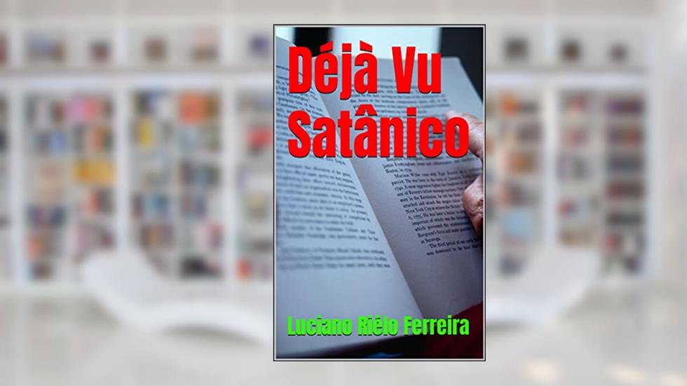 Déjà Vu Satânico, do autor Luciano Riélo Ferreira