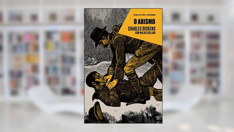 O abismo (Biblioteca Àurea), do autor Charles Dickens