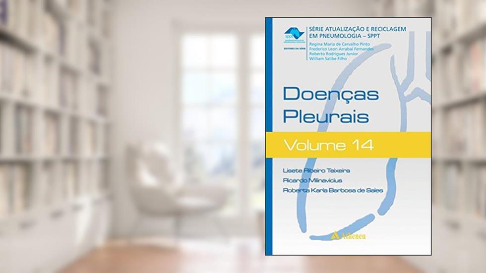 Doenças Pleurais (Volume 14), do autor Lisete Ribeiro Teixeira; Ricardo Milinavicius; Roberta Karla Barbosa de Sales