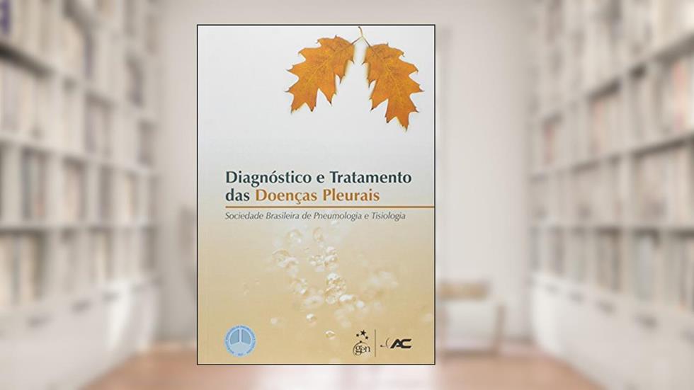 Diagnóstico e Tratamento das Doenças Pleurais, do autor Sociedade Brasileira de Pneumologia e Tisiologia