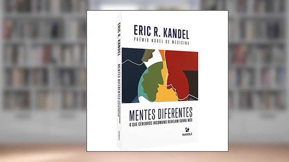 Mentes Diferentes: O que Cérebros Diferentes Revelam Sobre Nós, a Capa Pode Variar, do autor Eric R. Kandel