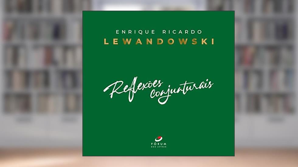 Reflexões Conjunturais, do autor Enrique Ricardo Lewandowski