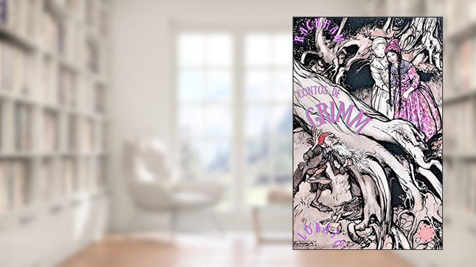 Contos de Grimm: Edição ilustrada e anotada, do autor Irmãos Grimm
