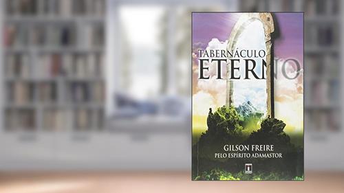 Capa de Tabernáculo Eterno, do autor Gilson Freire