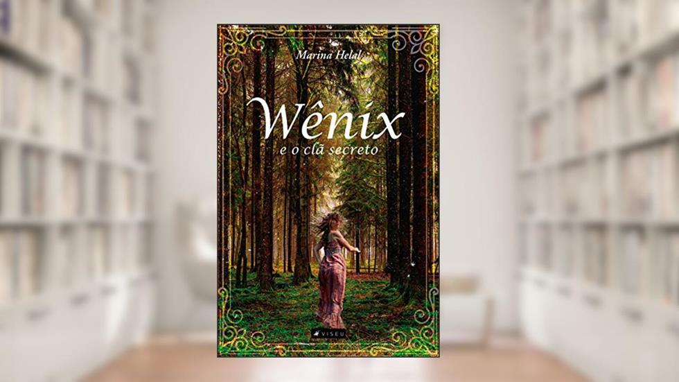 Wênix e o clã secreto, do autor Marina Helal