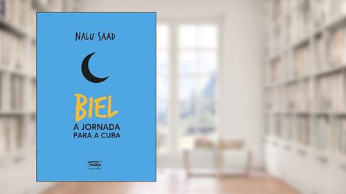 Capa de Biel - A Jornada Para A Cura, do autor Nalu Saad