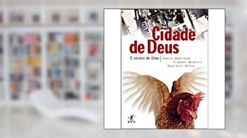 Cidade de Deus. O Roteiro do Filme, do autor Anna Luiza Muller