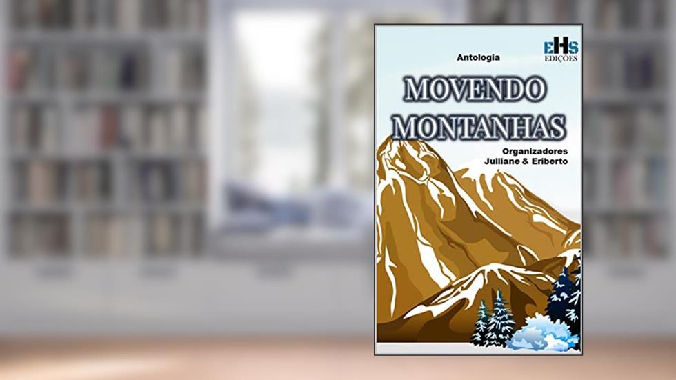 Antologia Movendo Montanhas, do autor VÁRIOS AUTORES