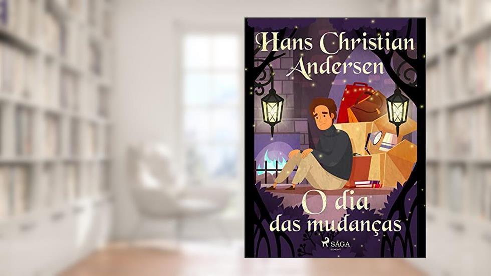 O dia das mudanças (Os Contos de Hans Christian Andersen), do autor H.C. Andersen