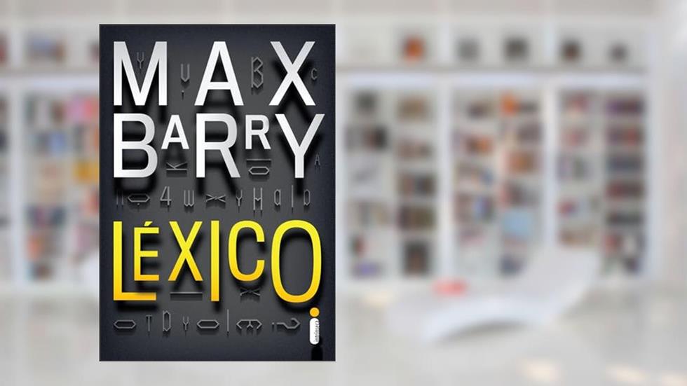 Léxico, do autor Max Barry