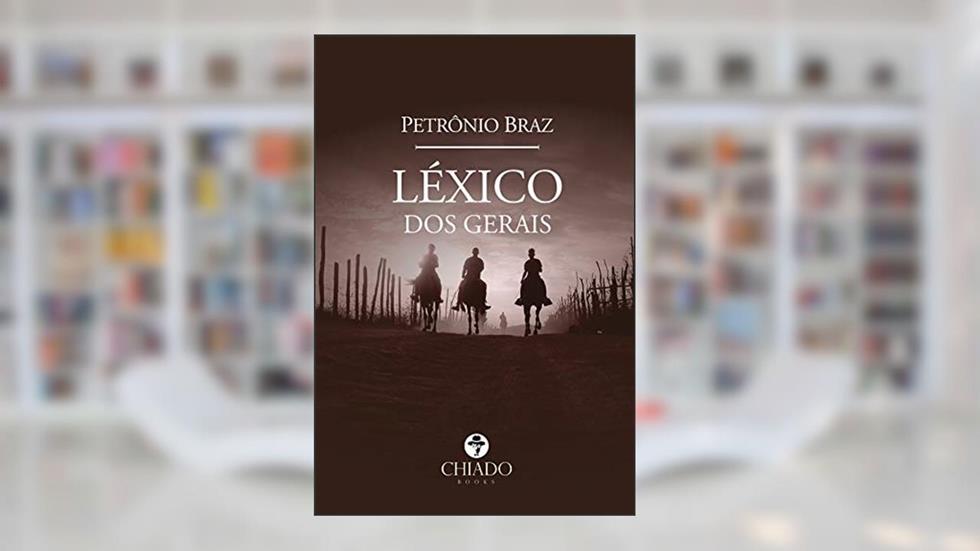 Léxico dos Gerais, do autor Petrônio Braz