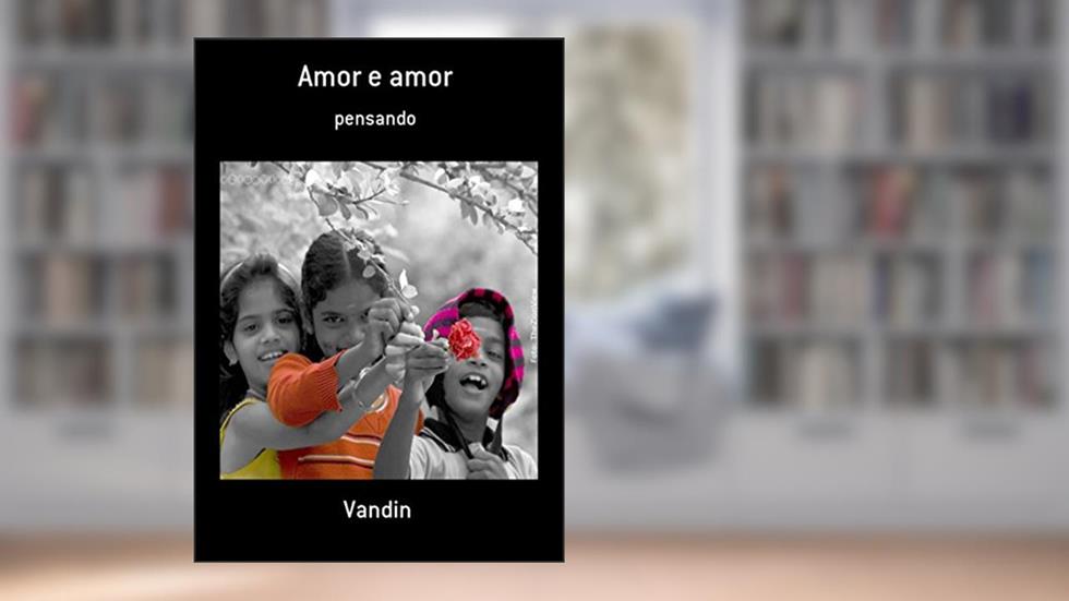 Amor E Amor, do autor Vandin