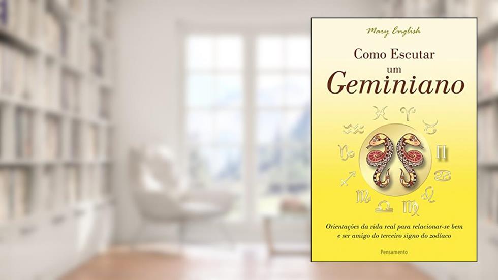 Como Escutar um Geminiano (Astrologia), do autor Mary English