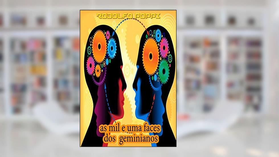As Mil E Uma Faces Dos Geminianos, do autor Rodolfo Poppi