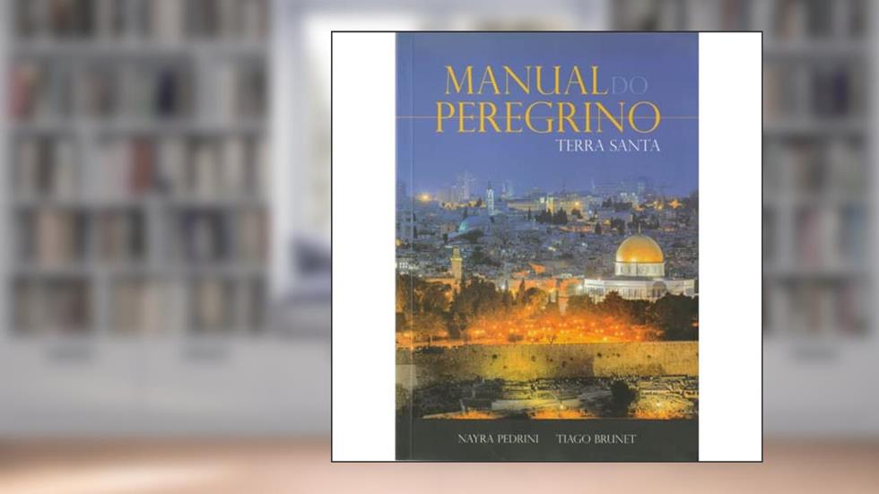 Manual do Peregrino. Terra Santa, do autor Nayra Pedrini