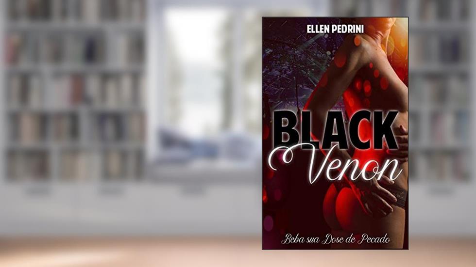 Black Venon: Beba sua Dose de Pecado, do autor Ellen Pedrini; Louise Akaboshi