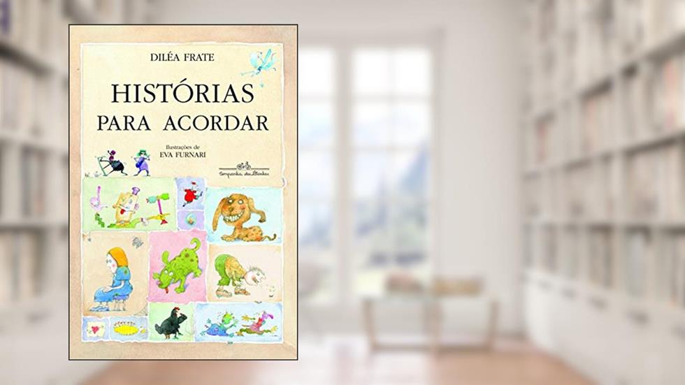 Histórias para acordar, do autor Dilea Frate