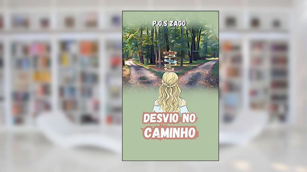 Desvio no Caminho, do autor P. G. S. ZAGO