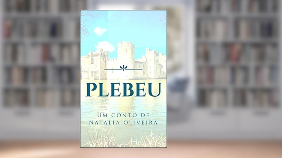 Plebeu, do autor Natalia Oliveira