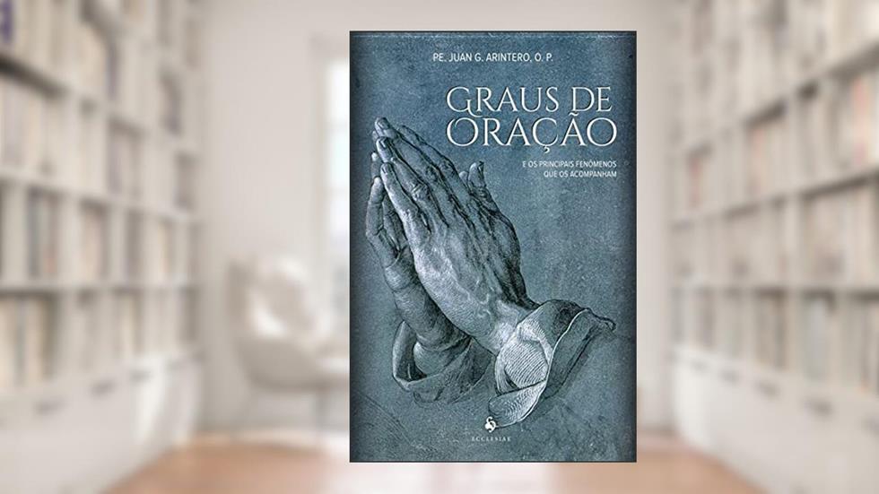 Graus da Oração, do autor Juan González Arintero