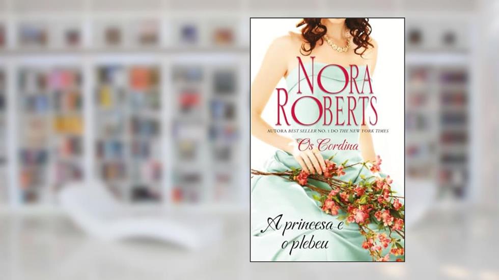 A princesa e o plebeu: 11, do autor Nora Roberts