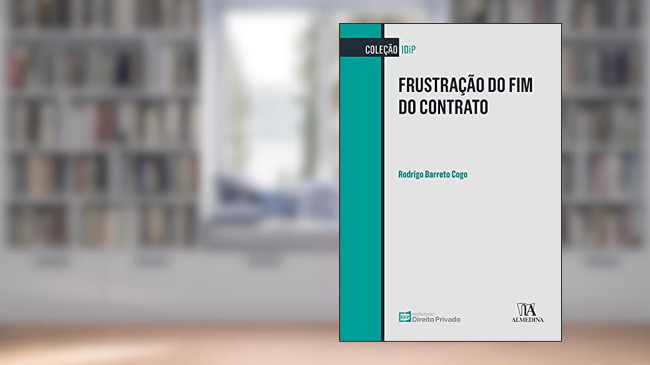 Frustração do fim do Contrato, do autor Rodrigo Barreto Cogo