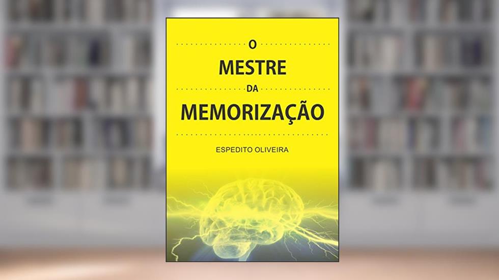 O Mestre da Memorização, do autor Espedito Oliveira