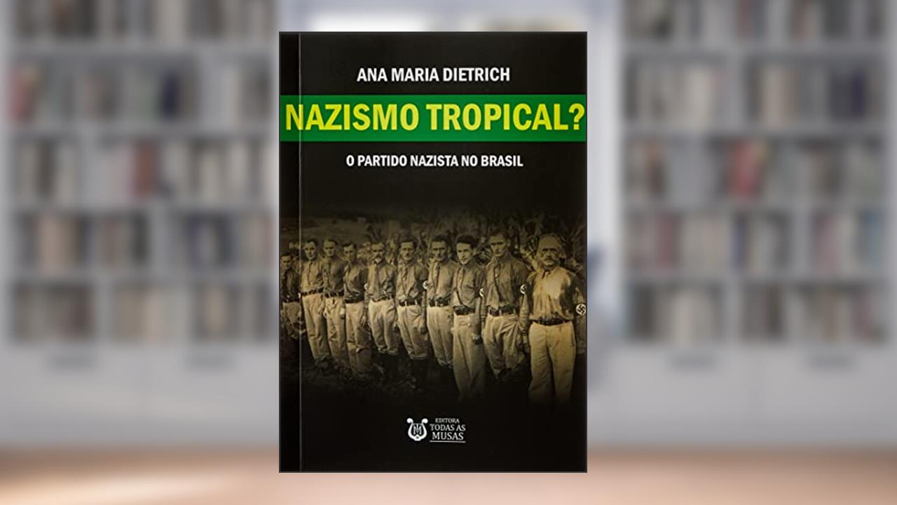 Nazismo Tropical?, do autor Ana Maria Dietrich
