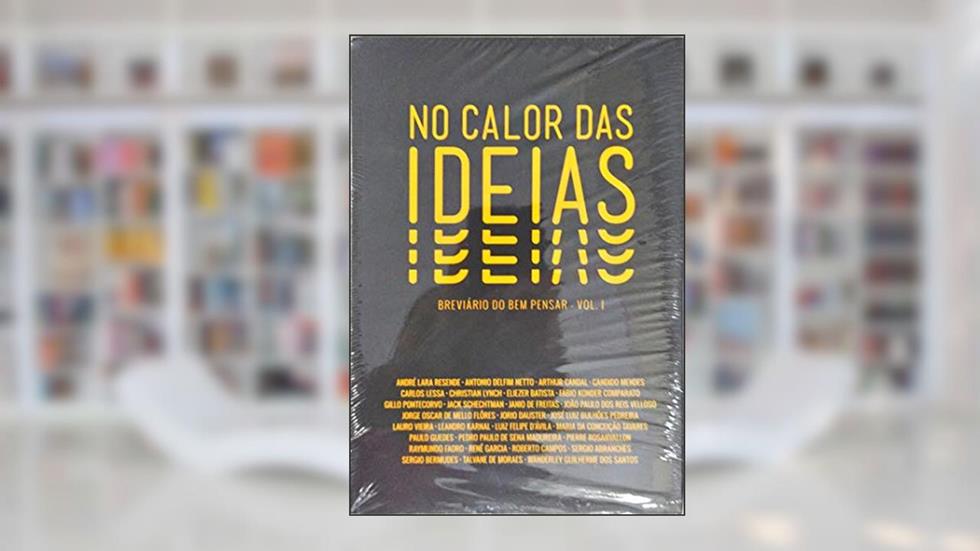 No Calor das Ideias - Breviário do Bem Pensar - Vol. I, do autor Vários Autores