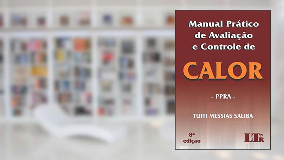 Manual Prático de Avaliação e Controle de Calor, do autor Tuffi Messias Saliba