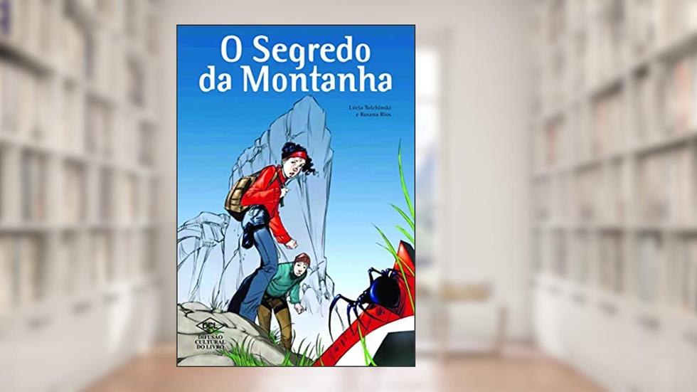 O segredo da montanha, do autor Lucia Tulchinski; Rosana Rios